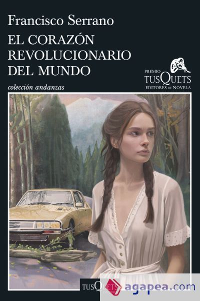 El corazón revolucionario del mundo. Premio Tusquets Editores de Novela 2025 El corazón revolucionario del mundo. Premio Tusquets Editores de Novela 2025
