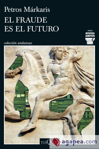 El fraude es el futuro (Serie Kostas Jaritos 17)