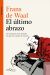 Portada de El último abrazo: Las emociones de los animales y lo que nos cuentan de nosotros, de F. B. M. de Waal