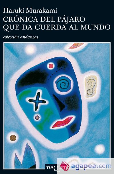 Cr&oacute;nica del p&aacute;jaro que da cuerda al mundo