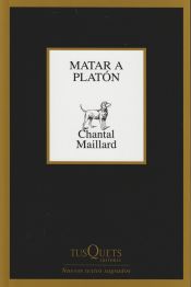 Portada de Matar a Plat&oacute;n
