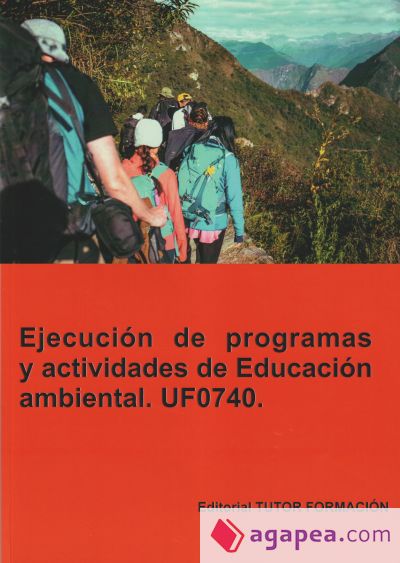 Ejecución de programas y actividades de educación ambiental. UF0740