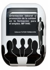 Portada de Orientación laboral y promoción de la calidad en la formación para el empleo. MF1446