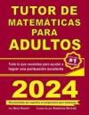 Tutor de Matemáticas Para Adultos: El mejor repaso de matemáticas para adultos