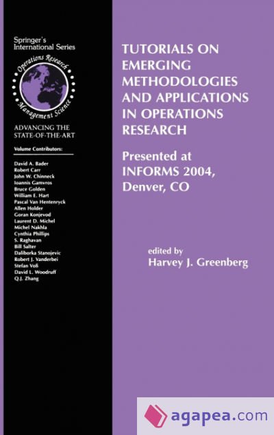 Tutorials on Emerging Methodologies and Applications in Operations Research
