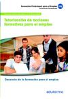 Tutorización de acciones formativas para el empleo. Certificados de profesionalidad. Docencia de la formación para el empleo