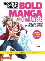 Portada de How to Draw Bold Manga Characters: Create Truly Dynamic Manga! Learn Hundreds of Different Action Poses! (Over 1350 Illustrations)