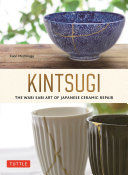 Portada de Kintsugi: The Wabi Sabi Art of Japanese Ceramic Repair