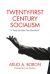 Twenty-First Century Socialism: Is There Life After Neo-Liberalism?