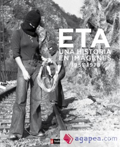 ETA UNA HISTORIA EN IMAGENES