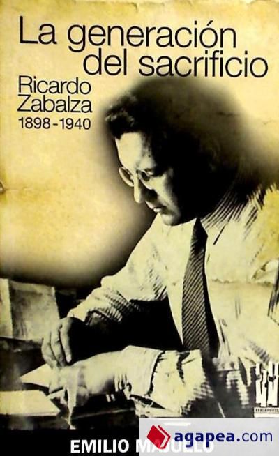 La generación del sacrificio. Ricardo Zabalza 1898-1940