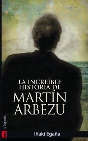 Portada de La increíble historia de Martín Arbezu