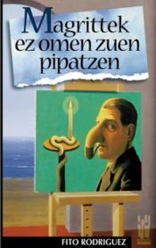 Portada de Magrittek ez omen zuen pipatzen