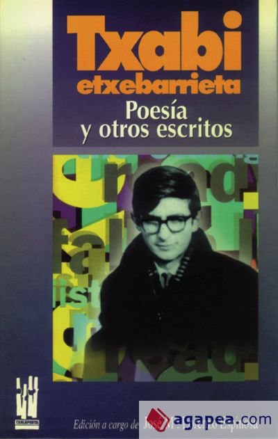 Txabi Etxebarrieta. Poesía y otros escritos