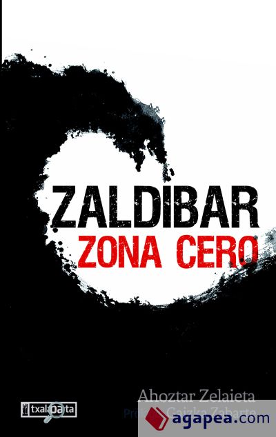 Zaldibar. Zona cero