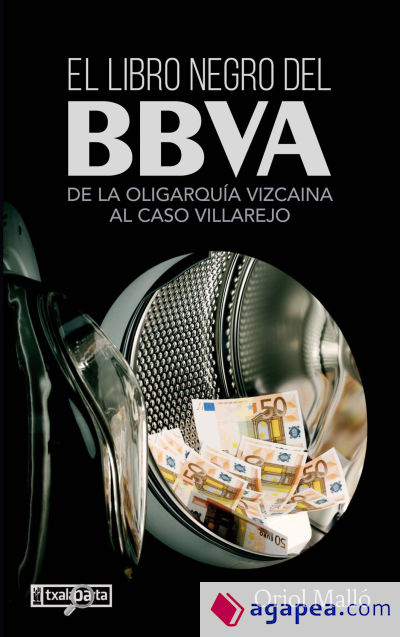 Libro Negro Del Bbva, El - De La Oligarquia Vizcaina Al Caso Villarejo