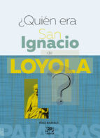 Portada de ¿Quién era San Ignacio de Loyola ? (Ebook)