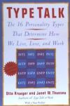 Type Talk: The 16 Personality Types That Determine How We Live, Love, and Work