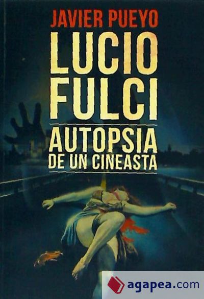 Lucio Fulci : autopsia de un cineasta