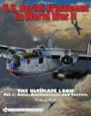 U.S. Aerial Armament in World War II the Ultimate Look Guns, Ammunition, and Turrets