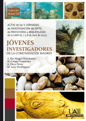 Portada de Actas de las V Jornadas de Investigación del Dpto. de Prehistoria y Arqueología de la UAM (6,7 y 8 de abril de 2011, Madrid): Jóvenes Investigadores de la Comunidad de Madrid