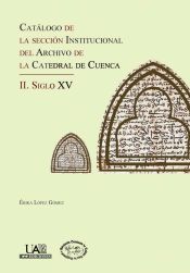 Portada de Catálogo de la sección institucional del archivo de la Catedral de Cuenca