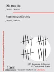 Portada de Día tras día y otros cuentos. Síntomas telúricos y otros poemas: XX Concurso de Cuentos. XI Concurso de Poesía