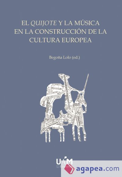 El Quijote y la música en la construcción de la cultura europea (ed. bolsillo)