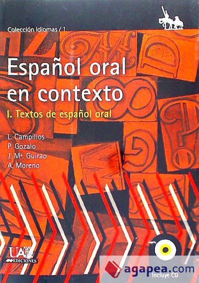 El español Oral en contexto. Vol 1. Textos de español oral