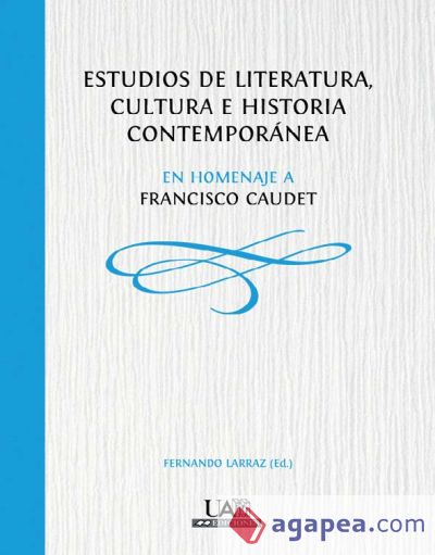 Estudios de literatura, cultura e historia contemporánea