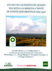 Portada de Estudios de los eventos del granizo en Castilla La Mancha a través de fuentes documentales (1850-1950)