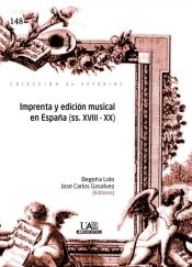 Portada de Imprenta y edición musical en España (ss.XVIII-XX)