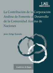 Portada de La Contribución de la Corporación Andina de Fomento al Desarrollo de la Comunidad Andina de Naciones