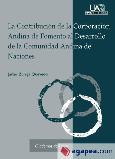 La Contribución de la Corporación Andina de Fomento al Desarrollo de la Comunidad Andina de Naciones