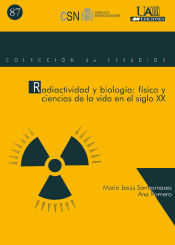 Portada de La física y las ciencias de la vida en el siglo XX: radioactividad y biología