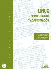 Portada de Linux. Primeros Pasos y Administración: Primeros Pasos y Administración