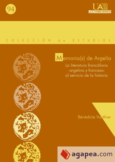 Memoria de Argelia. La literatura francófona-argelina y francesa- al servicio de la historia