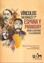 Portada de Vínculos culturales entre España y Paraguay desde la historia y la literatura