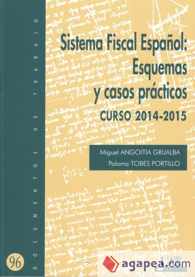Sistema Fiscal Español. Esquemas y casos prácticos. Curso 2014-2015