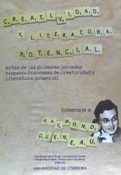 Portada de Creatividad y literatura potencial. Actas de las Primeras Jornadas Hispano-francesas de Creatividad y Literatura Potencial. Homenaje a Raymond Queneau