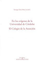 Portada de En los orígenes de la Universidad de Córdoba. El Colegio de la Asunción