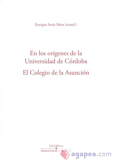 En los orígenes de la Universidad de Córdoba. El Colegio de la Asunción