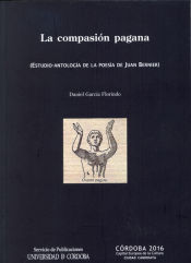 Portada de La compasión pagana (estudio-antología de la poesía de Juan Bernier)