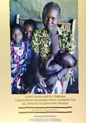 Portada de La mutilación genital femenina y sus posibles soluciones desde la perspectiva del Derecho Internacional Privado