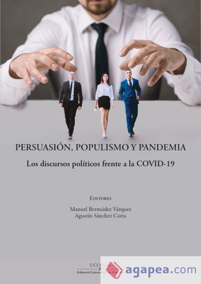 Persuasión, populismo y pandemia: Los discursos políticos frente a la COVID-19