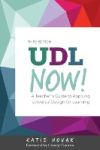 UDL Now!: A Teacher's Guide for Applying Universal Design for Learning