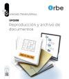 UF0308. Reproducci&oacute;n y archivo de documentos. Transversal