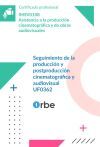 UF0362. Seguimiento de la producci&oacute;n y postproducci&oacute;n cinematogr&aacute;fica y audiovisual. IMSV0108