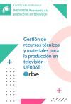 UF0368: Gesti&oacute;n de recursos t&eacute;cnicos y materiales para la producci&oacute;n en televisi&oacute;n MF0208_3 (IMSV0208)