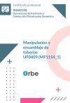 UF0409: Manipulaci&oacute;n y ensamblaje de tuber&iacute;as (MF1154_1) IMAI0108